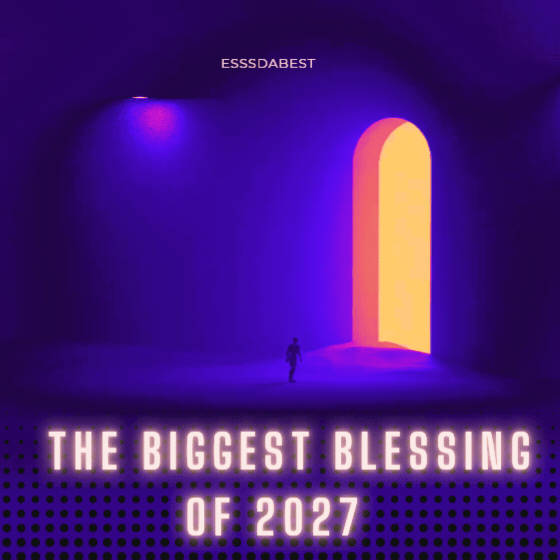 BIGGEST BLESSING OF 2027