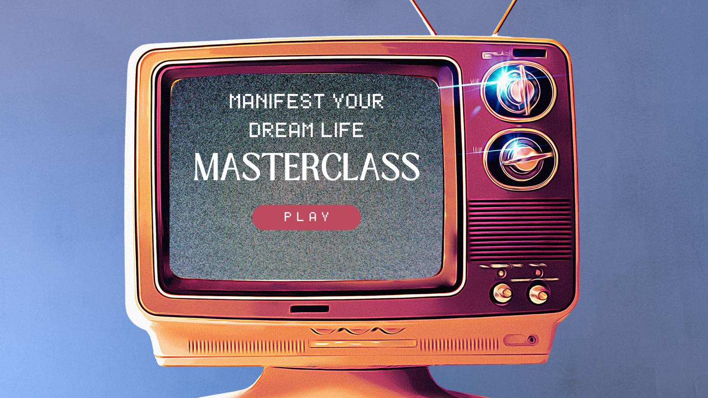 Manifest Your Dream Life Masterclass